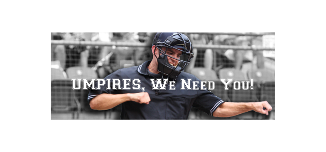 Umpires Needed